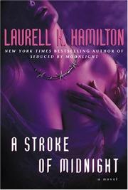 Cover of: A stroke of midnight by Laurell K. Hamilton
