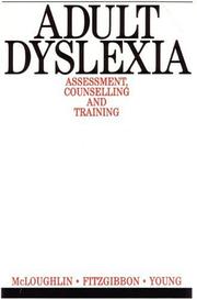 Adult dyslexia : assessment, counselling and training