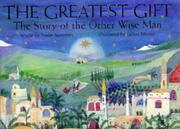 The greatest gift : the story of the other wise man