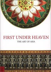 Cover of: First Under Heaven: The Art of Asia (Fourth Hali Annual)
