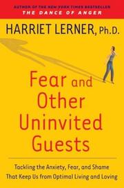Fear and Other Uninvited Guests by Harriet Goldhor Lerner