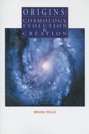 Origins : cosmology, evolution & creation