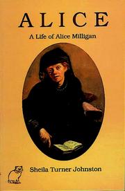 Alice : a life of Alice Milligan