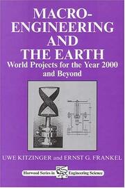 Macro-engineering and the earth : world projects for the year 2000 and beyond : a festschrift in honour of Frank Davidson