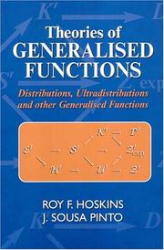 Cover of: Theories Of Generalised Functions: Distributions, ultradistributions and other generalised functions