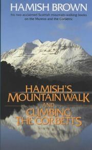 Hamish's mountain walk ; and, Climbing the Corbetts : his two acclaimed mountain-walking books on the Munros and the Corbetts