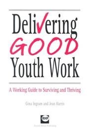 Delivering Good Youth Work by Gina Ingram, Jean Harris