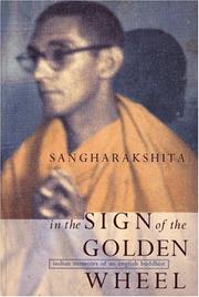 In the sign of the golden wheel : Indian memoirs of an English buddhist