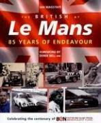 The British at Le Mans : 85 years of endeavour