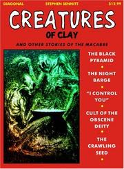 Cover of: Creatures of Clay and Other Stories of the Macabre (Diagonal) by Stephen Sennitt