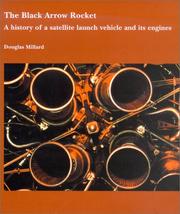The Black Arrow rocket : a history of a satellite launch vehicles and its engines