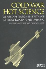 Cold war, hot science : applied research in Britain's defence laboratories, 1945-1990