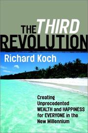 The third revolution : creating unprecedented wealth and happiness for everyone in the new millennium