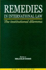 Remedies in international law : the institutional dilemma