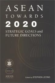 Asean towards 2020 : strategic goals and future directions