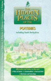 The hidden places of the Potteries : including South Derbyshire