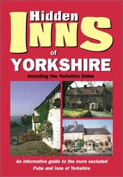 The hidden inns of Yorkshire : including the Yorkshire Dales and Moors