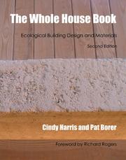 The whole house book : ecological building design & materials