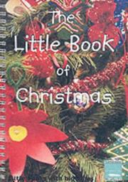 The little book of Christmas : ideas for cooking, activities, gifts, games, cards and calendars for the foundation stage at Christmas