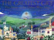 The greatest gift : the story of the other wise man