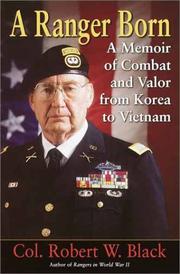 Cover of: A ranger born: a memoir of combat and valor from Korea to Vietnam