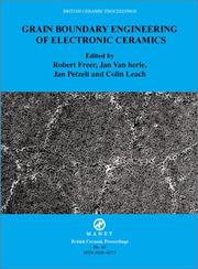 Grain boundary engineering of electronic ceramics : proceedings of a COST 525 meeting held in Aveiro, Portugal, October 2001