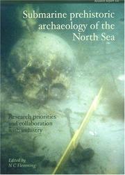 Submarine prehistoric archaeology of the North Sea : research priorities and collaboration with industry