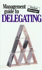 Cover of: The Management Guide to Delegating: The Pocket Manager