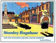 Stanley Bagshaw and the Mafeking Square cheese robbery