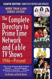 Cover of: The Complete Directory to Prime Time Network and Cable TV Shows by Tim Brooks, Earle F. Marsh