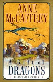 Cover of: A Gift of Dragons by Anne McCaffrey