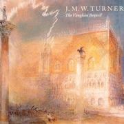 J.M.W. Turner : the Vaughan bequest