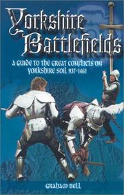 Cover of: YORKSHIRE BATTLEFIELDS: A Guide to the Great Conflicts on Yorkshire Soil 937 - 1461