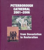 Cover of: Peterborough Cathedral 2001-2006: From Devastation to Restoration