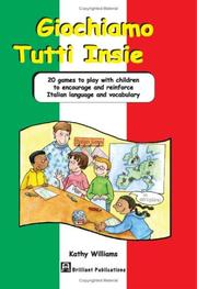 Giochiamo tutti insieme : 20 games to play with children to encourage and reinforce Italian language and vocabulary