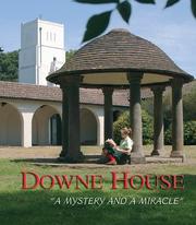 Downe House : a mystery and a miracle