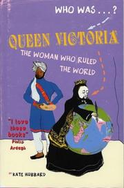 Queen Victoria : the woman who ruled the world