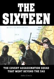 The sixteen : the Covert Assassination Squad that went beyond the SAS