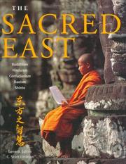 Cover of: The Sacred East: Hinduism, Buddhism, Confucianism, Daoism, Shinto