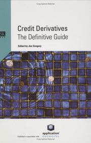 Credit derivatives : the definitive guide