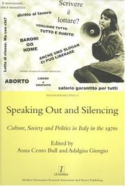 Cover of: Speaking Out And Silencing: Culture, Society, And Politics in Italy in the 1970's (Legenda Italian Perspectives)