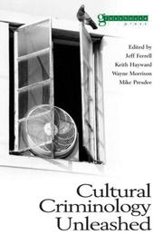 Cover of: Cultural criminology unleashed by International Conference on Cultural Criminology (1st 2003 London, England)