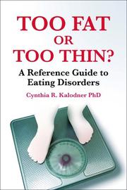 Too fat or too thin? : a reference guide to eating disorders