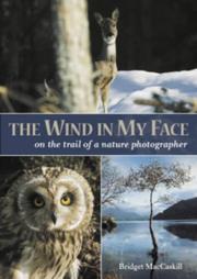 The wind in my face : on the trail of a nature photographer