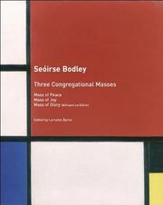 Seóirse Bodley, three congregational masses : Mass of peace, Mass of joy, Mass of glory [Aifreann na glóire]