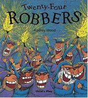 Cover of: Twenty-four robbers by Audrey Wood