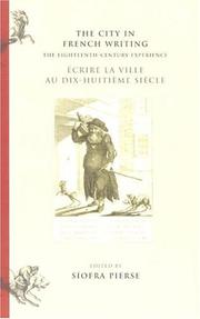 The city in French writing : the eighteenth-century experience = Écrire la ville au dix-huitième siècle