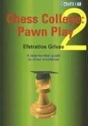 Cover of: Chess College 2: Pawn Play (Chess College)
