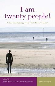 I am twenty people! : a third anthology from The Poetry School 2004-2006