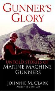 Cover of: Gunner's Glory: Untold Stories of Marine Machine Gunners